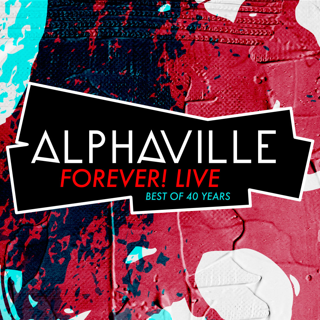 TOUR ALPHAVILLE FOREVER! LIVE BEST OF 40 YEARS to